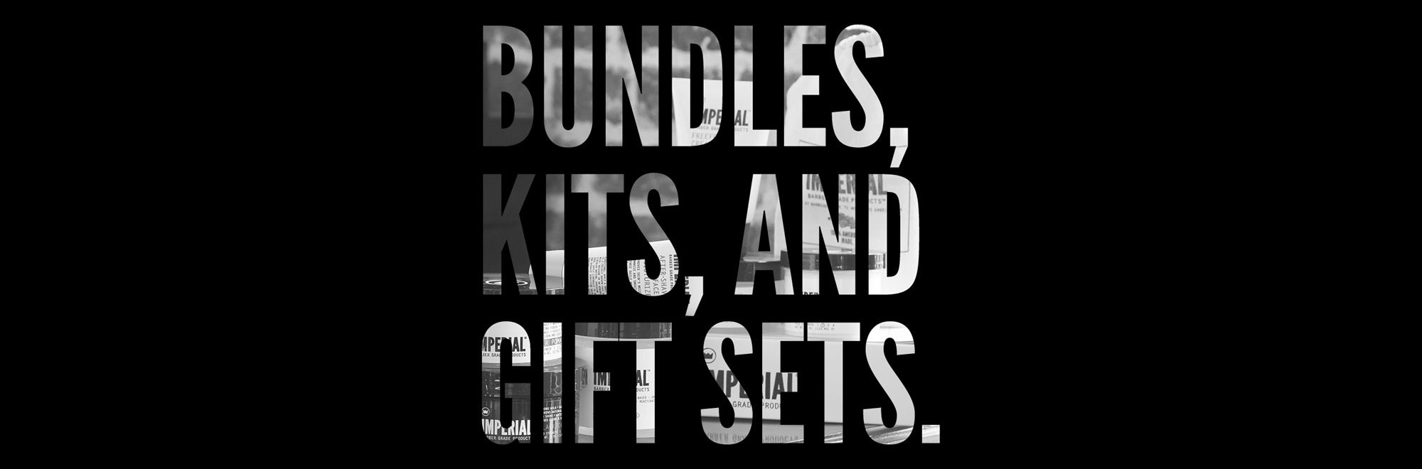 BUNDLES & GIFTS